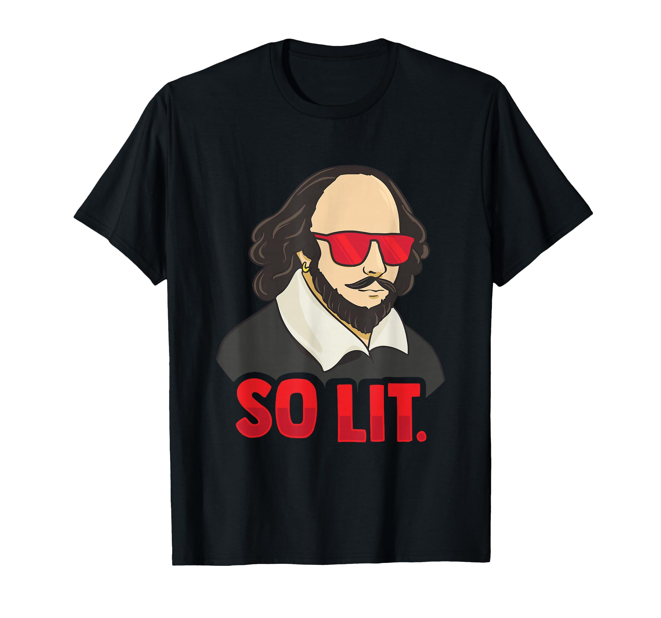 So Lit Shakespearean Literature Fan T-Shirt - Unique Graphic Unisex - T-Shirt, Sweatshirt, Hoodie