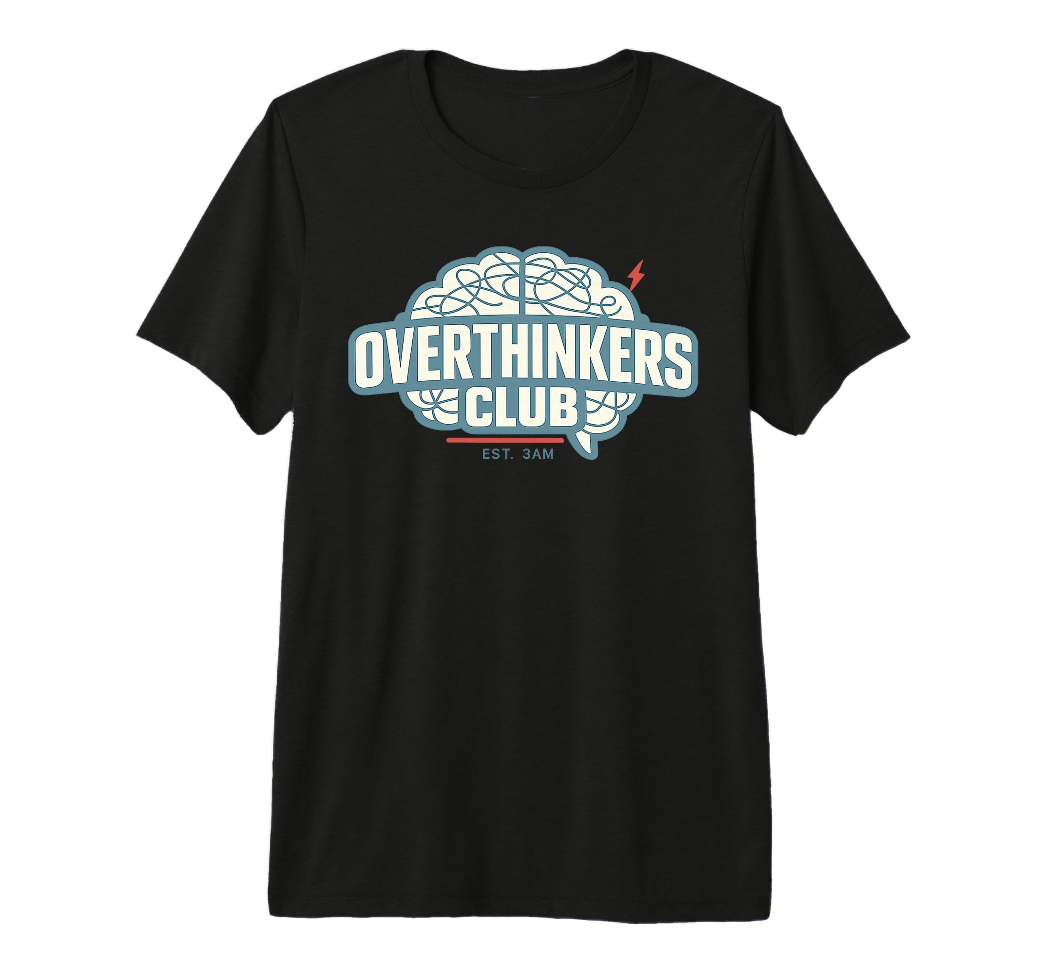 Overthinker Funny Anxiety Introvert T-Shirt - Streetwear Style for Adults - T-Shirt, Sweatshirt, Hoodie