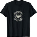 Hello Darkness My Old Friend Coffee Lover T-Shirt Unisex T-shirt, Sweatshirt, Hoodie, Long Sleeve Tee - T-Shirt, Sweatshirt, Hoodie