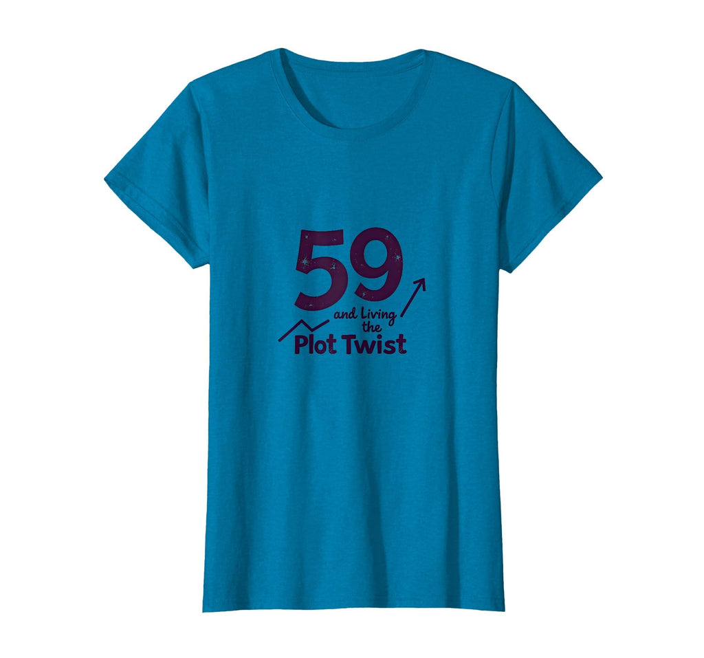 59 And Living Plot Twist Birthday Gift T-Shirt - Fun Novelty Design Unisex - T-Shirt, Sweatshirt, Hoodie