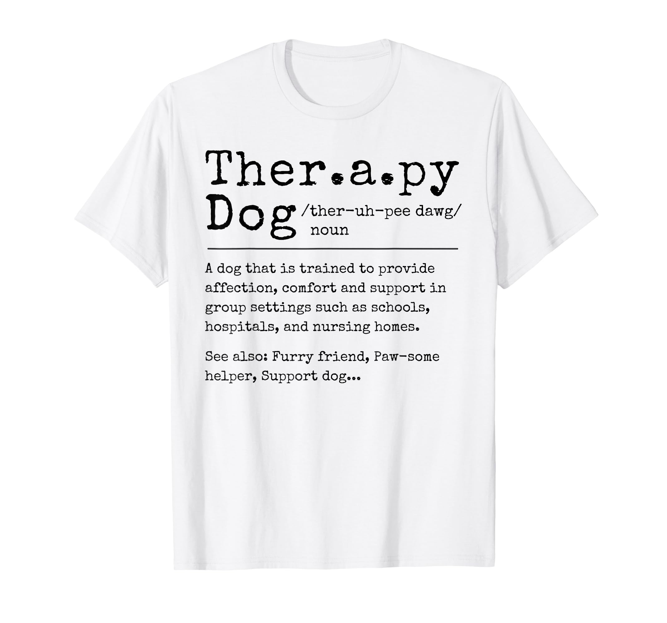Therapy Dog Definition Therapy Dog Mom T-Shirt - Streetwear Style Unisex - T-Shirt, Sweatshirt, Hoodie