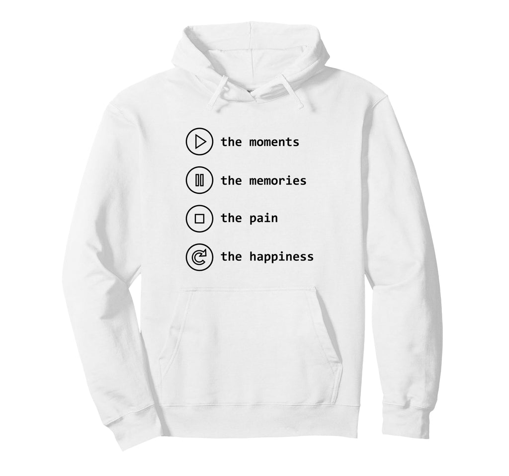 Moments Memories Pain Happiness Hoodie - Trendy Graphic Men Women - T-Shirt, Sweatshirt, Hoodie