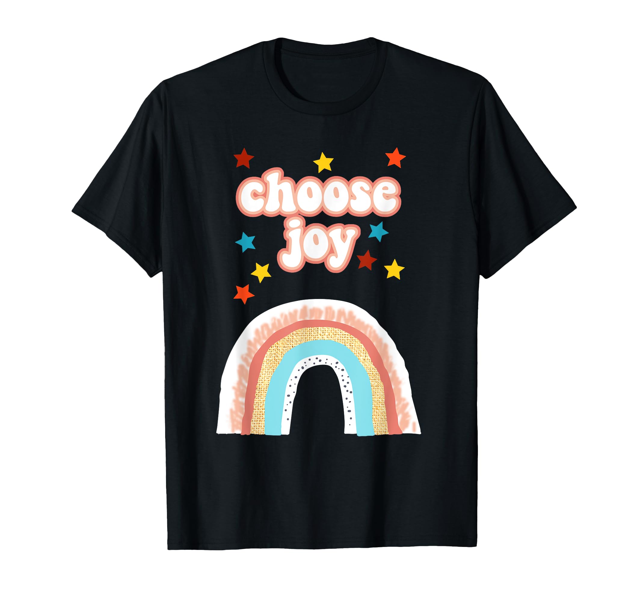 Choose Joy Rainbow Stars T-Shirt - Minimalist Print Men Women - T-Shirt, Sweatshirt, Hoodie