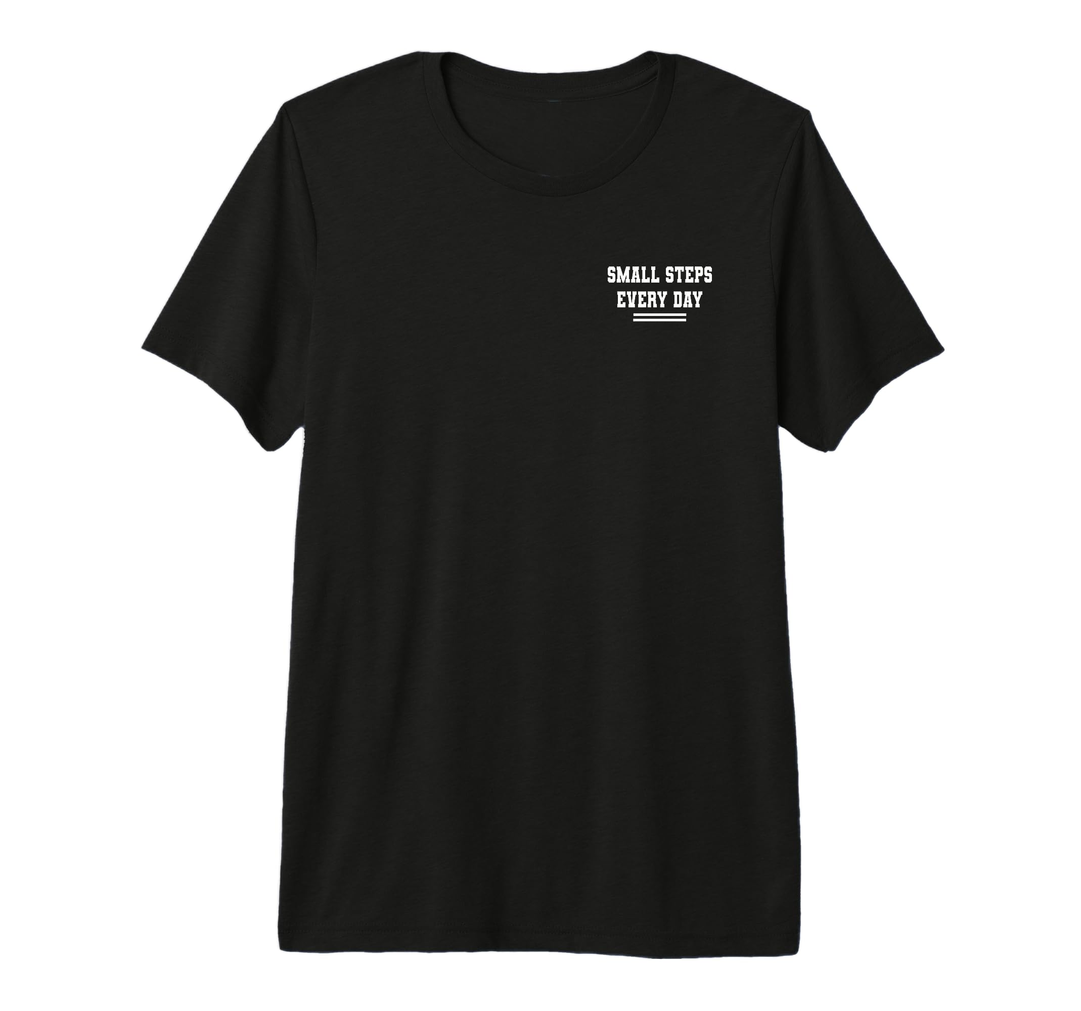 Small Steps Every Day Towards Goals T-Shirt - Graphic Print for Adults - T-Shirt, Sweatshirt, Hoodie