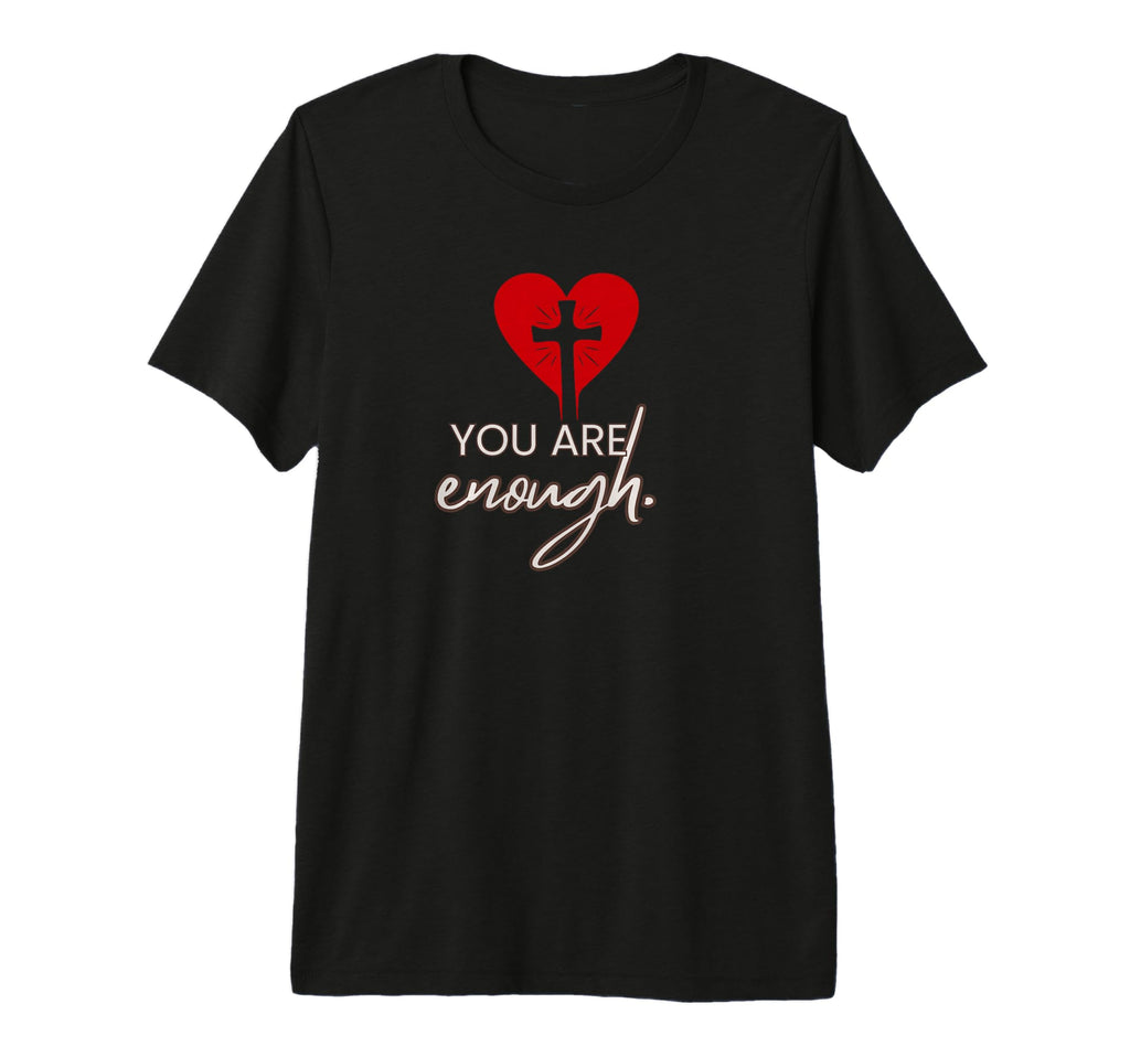 You Are Enough Affirmation Red Heart T-Shirt - Fun Novelty Design Unisex - T-Shirt, Sweatshirt, Hoodie