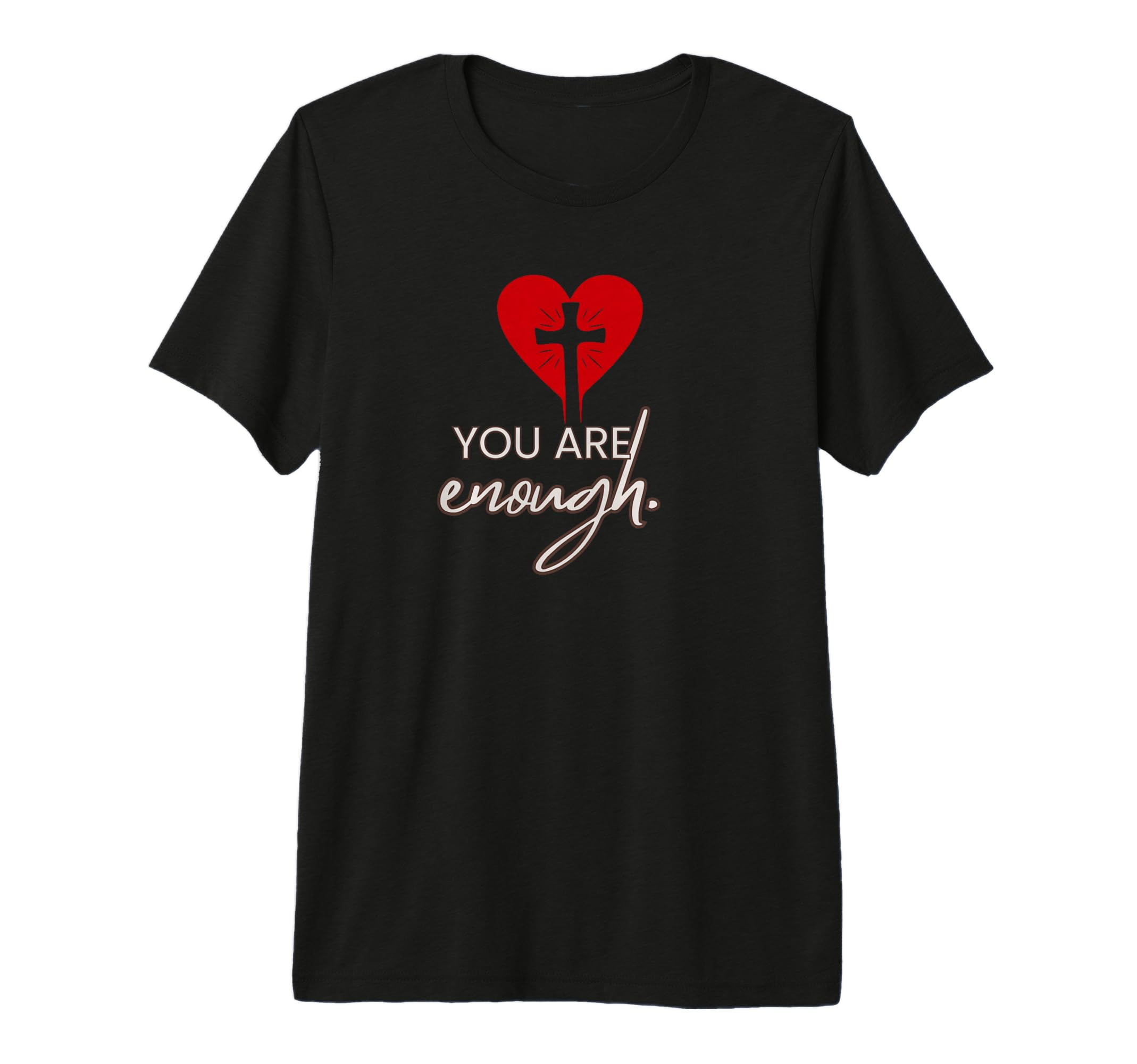 You Are Enough Affirmation Red Heart T-Shirt - Fun Novelty Design Unisex - T-Shirt, Sweatshirt, Hoodie