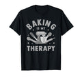Baking Is My Therapy Funny Cooking T-Shirt - Fun Novelty Design Unisex - T-Shirt, Sweatshirt, Hoodie
