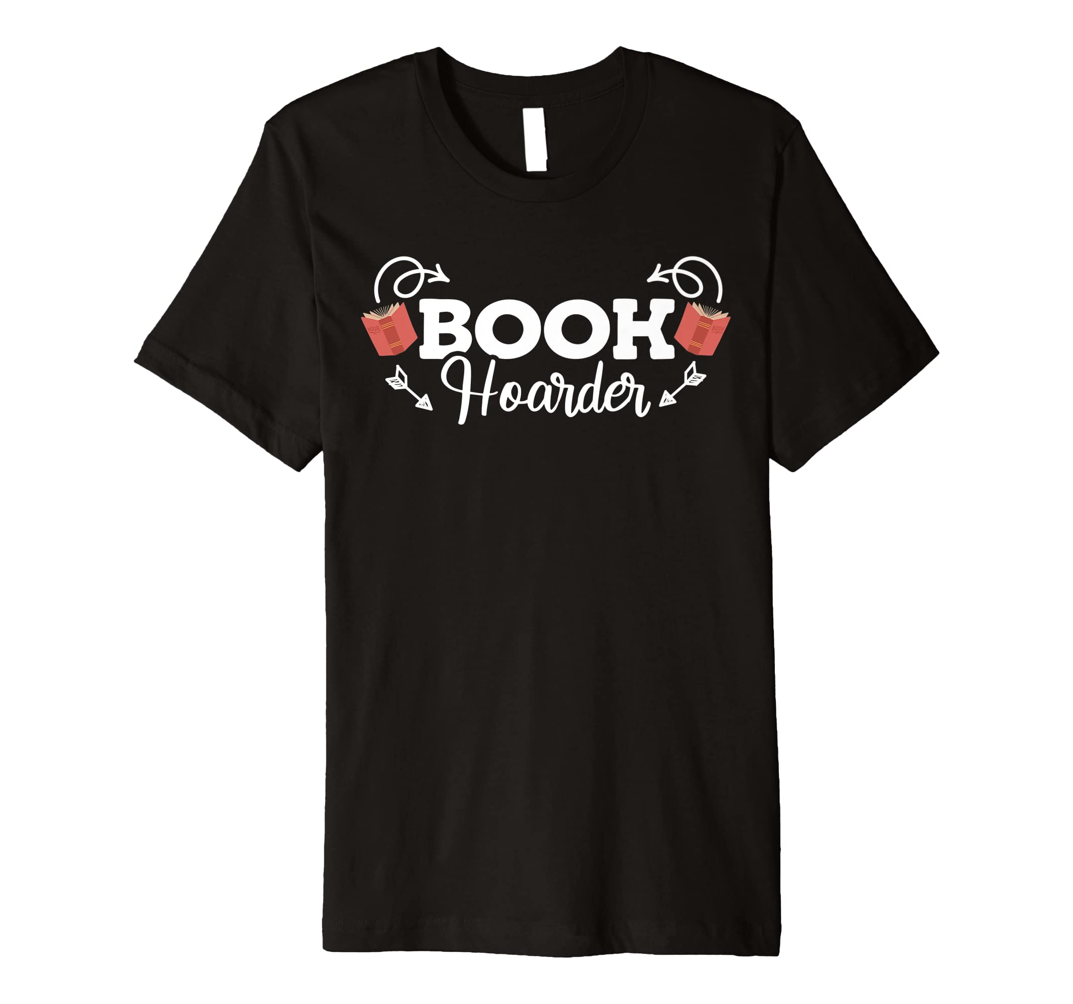 Book Hoarder Bookworm Holiday Reader T-Shirt - Casual Everyday Wear Unisex - T-Shirt, Sweatshirt, Hoodie
