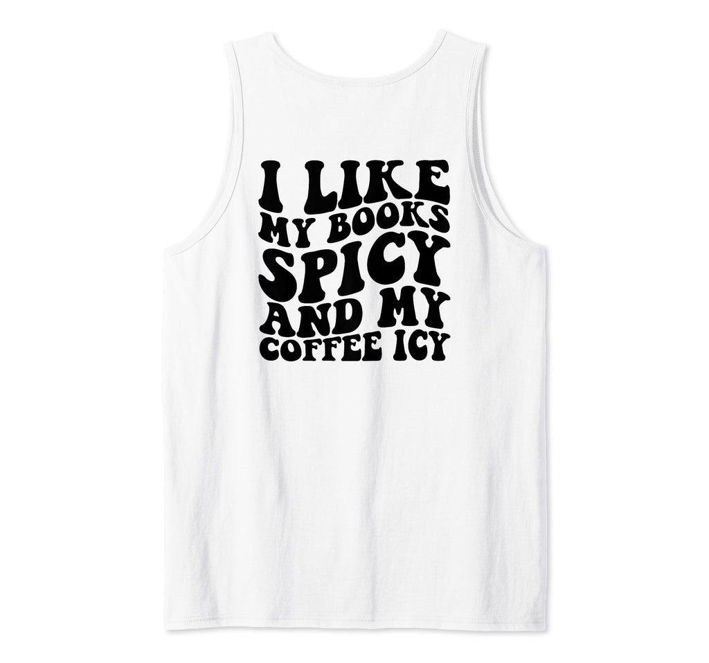 I Like My Books Spicy My Coffee Icy T-Shirt - Aesthetic Graphic for Adults - T-Shirt, Sweatshirt, Hoodie
