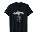 My Horse Told Me To Keep Going Funny T-Shirt - Novelty Apparel for Adults - T-Shirt, Sweatshirt, Hoodie