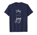 Choose Joy T-Shirt - Graphic Print Unisex - T-Shirt, Sweatshirt, Hoodie