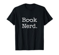 Book Nerd T-Shirt - Trendy Graphic Unisex - T-Shirt, Sweatshirt, Hoodie