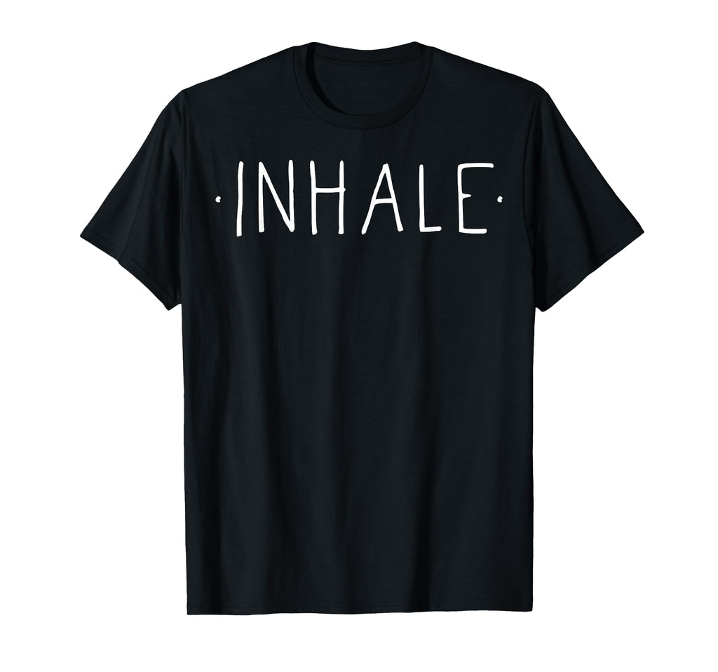 Inhale Mindfulness Meditation Yoga T-Shirt - Streetwear Style Men Women - T-Shirt, Sweatshirt, Hoodie