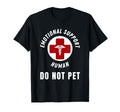 Emotional Support Human Do Not Pet Dog T-Shirt - Novelty Apparel Unisex - T-Shirt, Sweatshirt, Hoodie