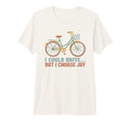 I Could Drive But I Choose Joy Funny T-Shirt - Casual Everyday Wear Unisex - T-Shirt, Sweatshirt, Hoodie