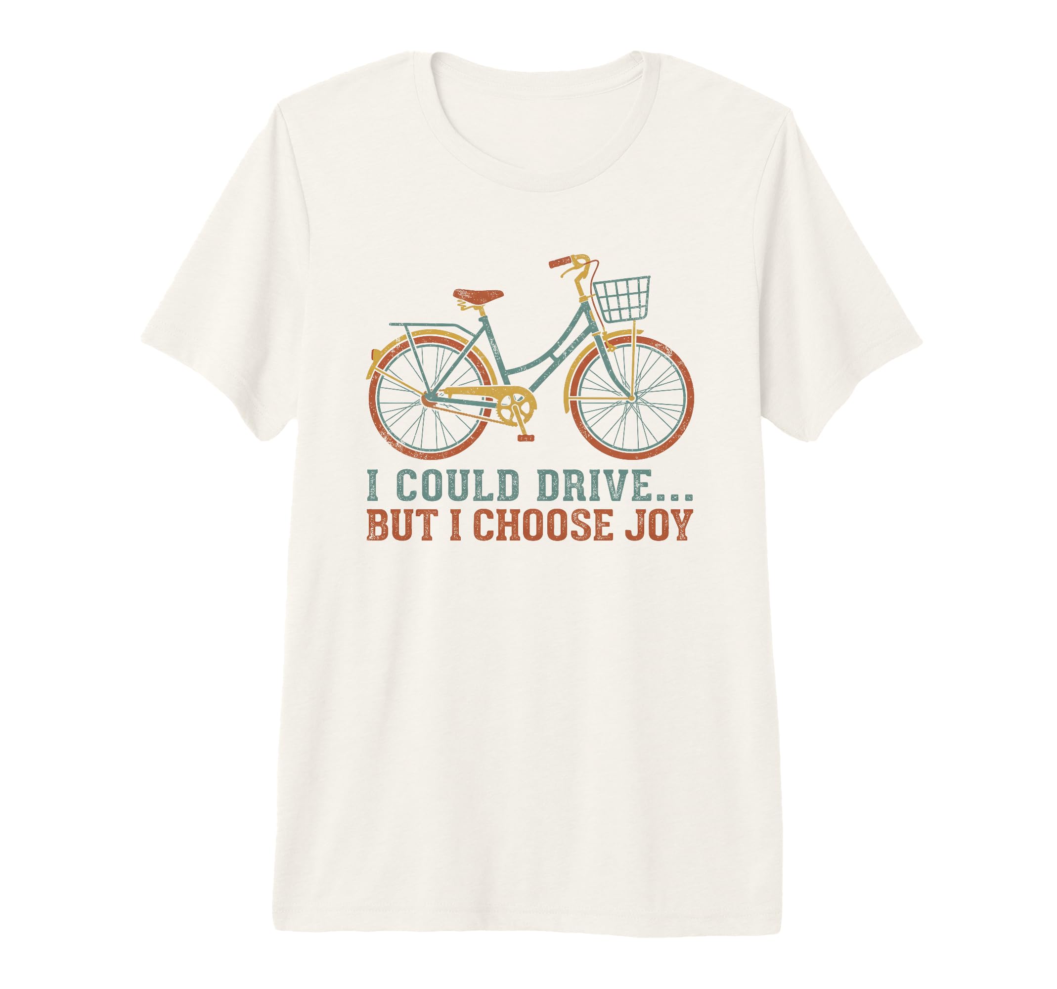 I Could Drive But I Choose Joy Funny T-Shirt - Casual Everyday Wear Unisex - T-Shirt, Sweatshirt, Hoodie