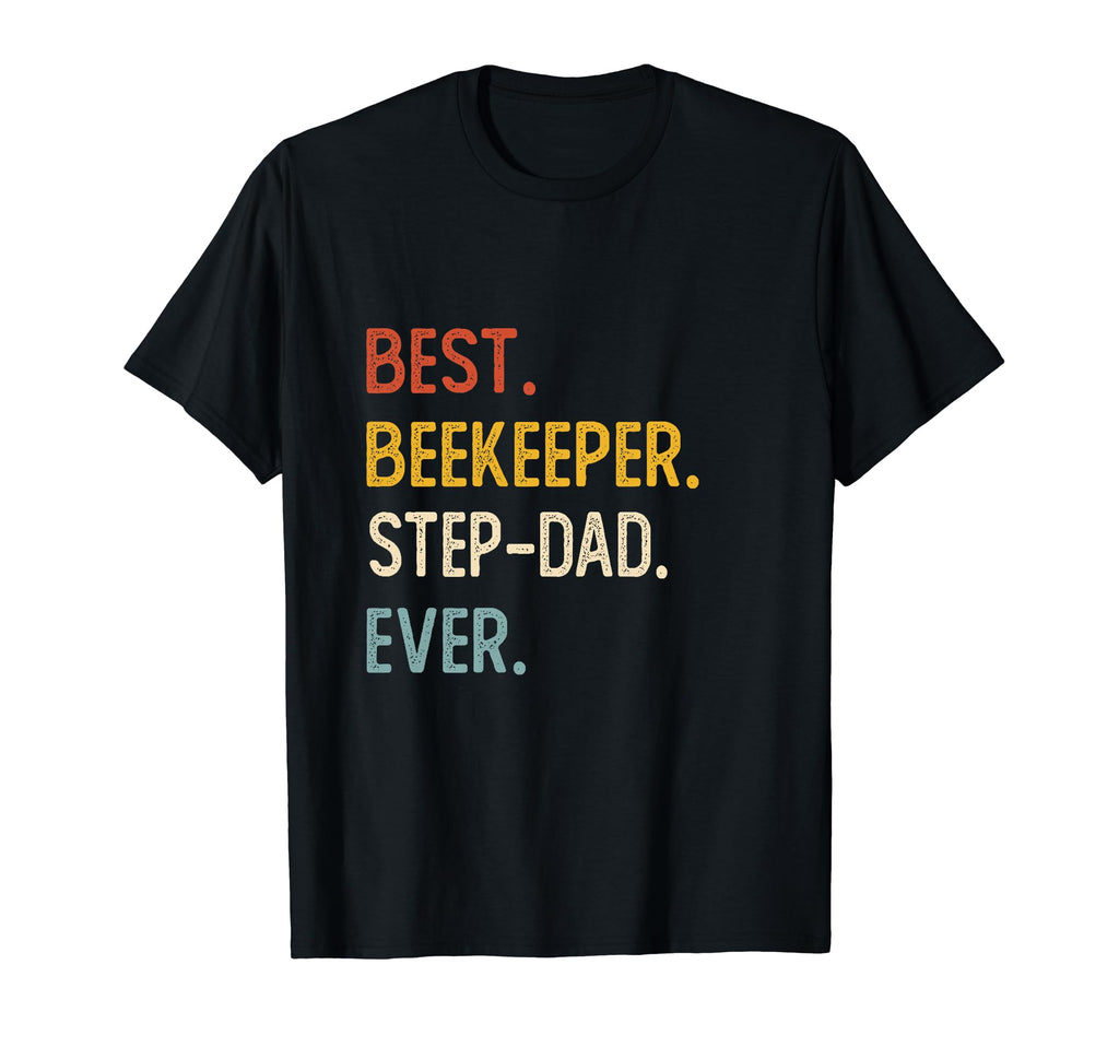 Funny Dad Best Beekeeper Step Dad T-Shirt - Fun Novelty Design Men Women - T-Shirt, Sweatshirt, Hoodie