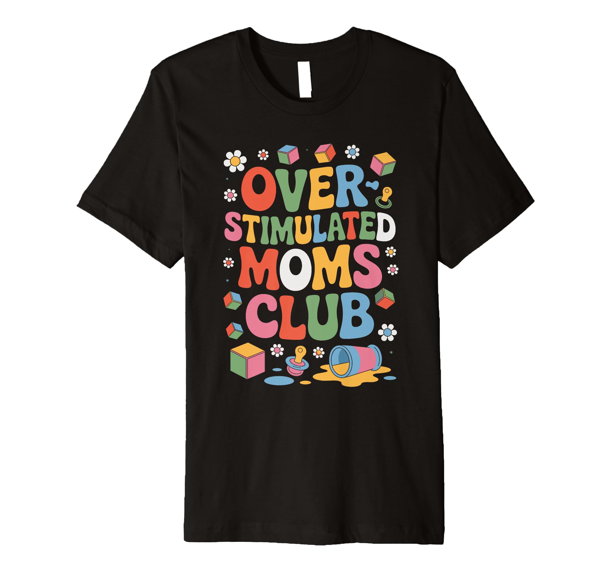 Overstimulated Moms Club Mothers Day T-Shirt - Novelty Apparel Men Women - T-Shirt, Sweatshirt, Hoodie