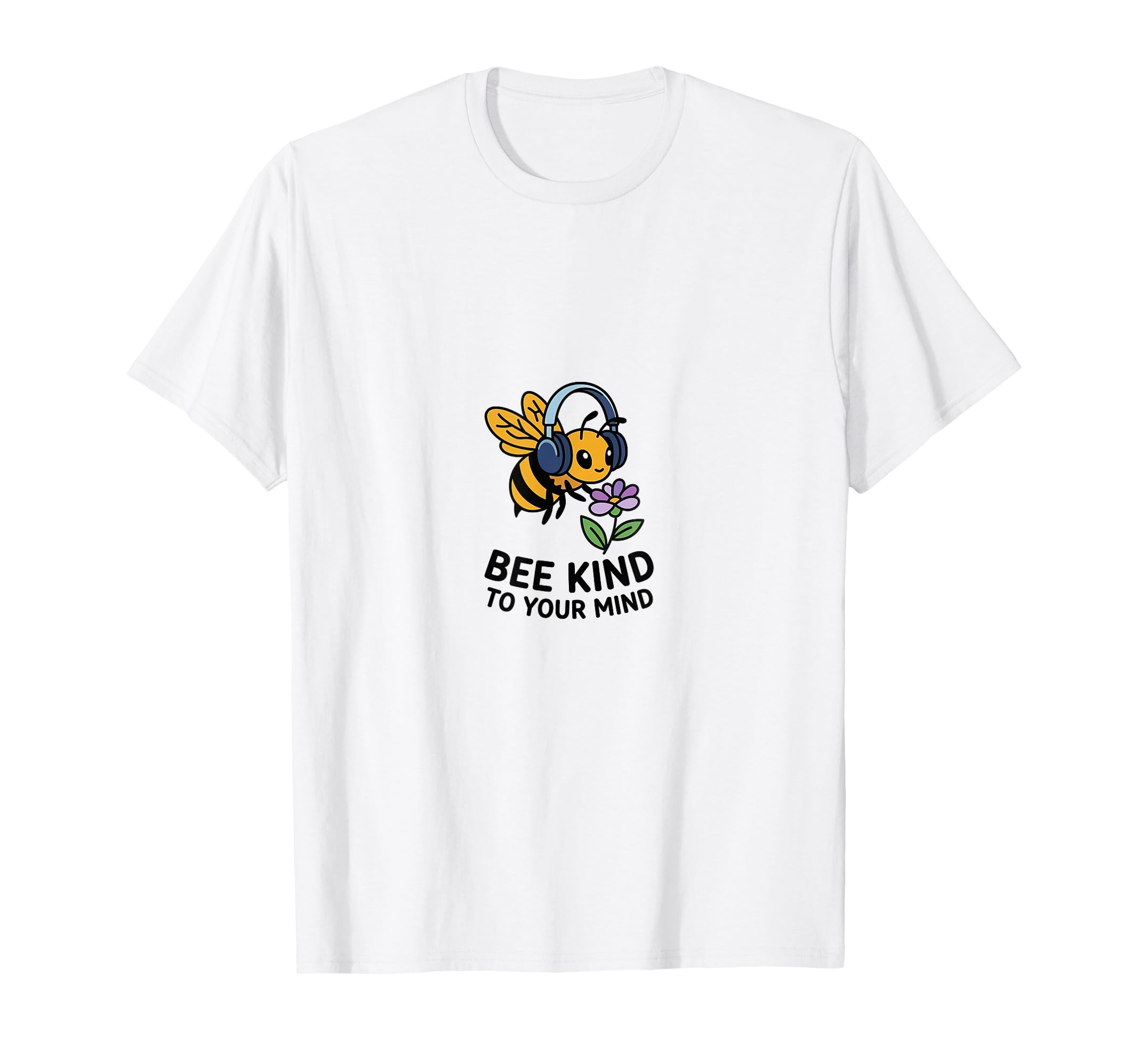 Bee Kind To Your Mind Sensory Friendly T-Shirt - Minimalist Print Unisex - T-Shirt, Sweatshirt, Hoodie