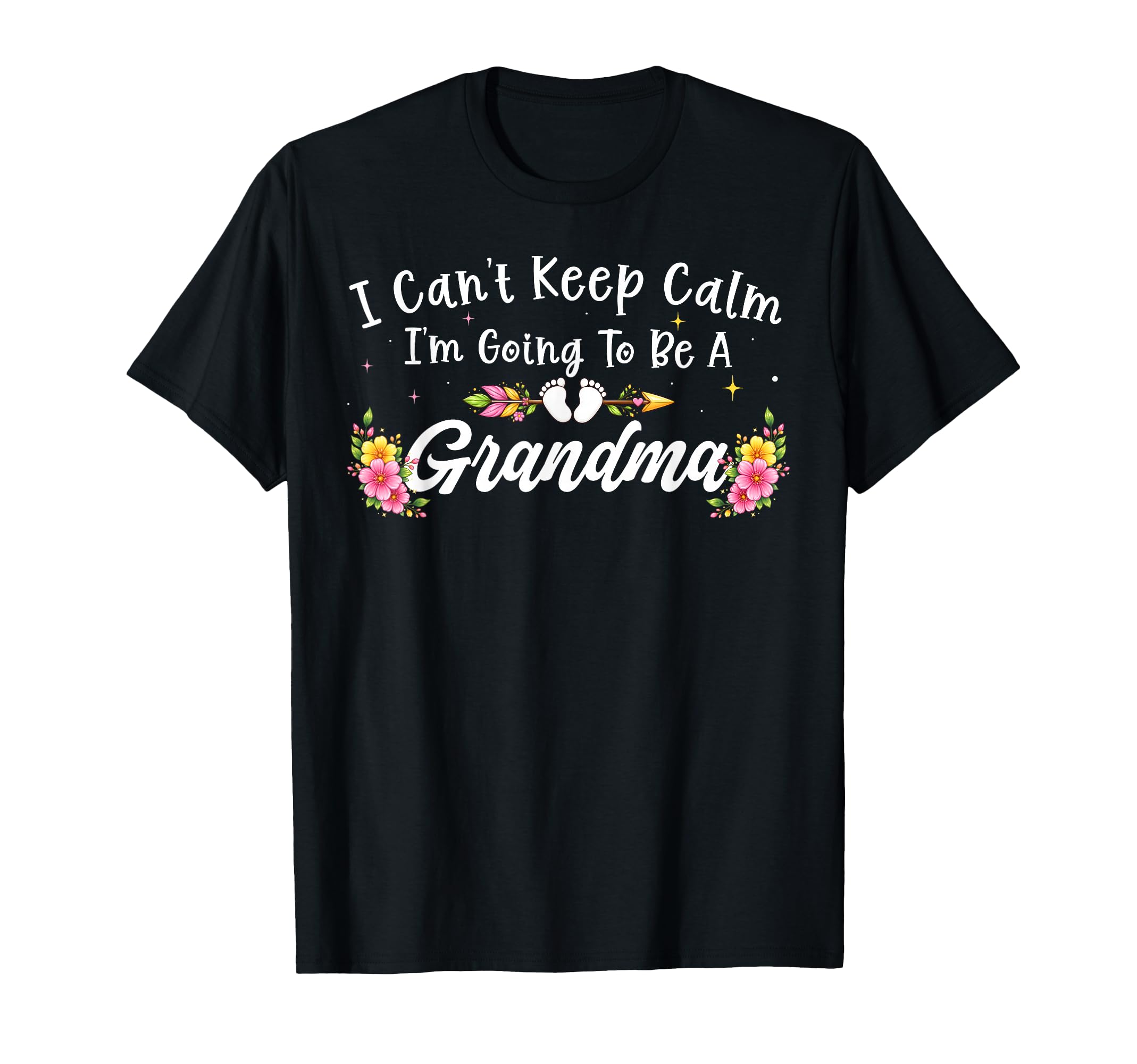 I Cant Keep Calm Im Going To Be T-Shirt - Trendy Graphic for Adults - T-Shirt, Sweatshirt, Hoodie