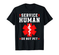 Emotional Support Human Service Animal T-Shirt - Streetwear Style Unisex - T-Shirt, Sweatshirt, Hoodie
