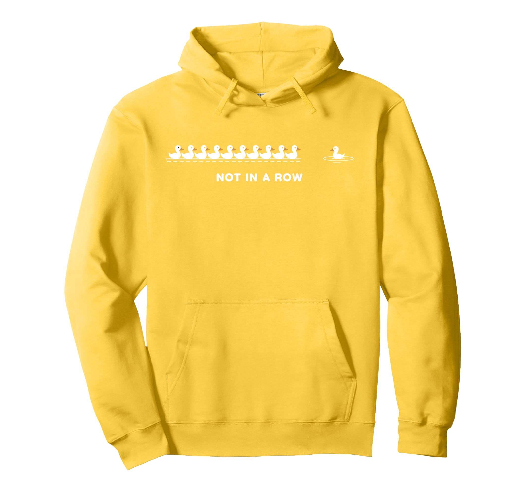Duck Most Definitely Not All Row Hoodie - Fun Novelty Design Men Women - T-Shirt, Sweatshirt, Hoodie
