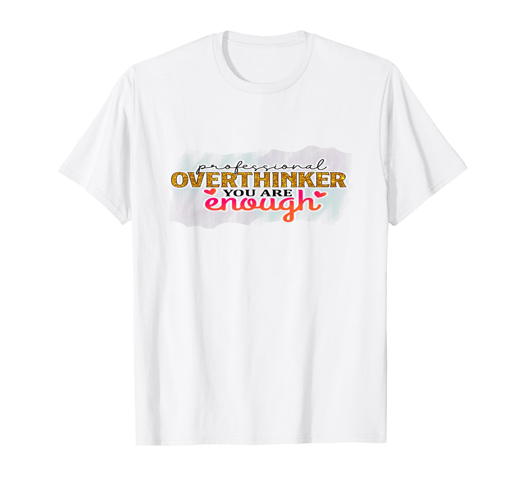 Professional Overthinker Funny T-Shirt - Custom Art Print Unisex - T-Shirt, Sweatshirt, Hoodie