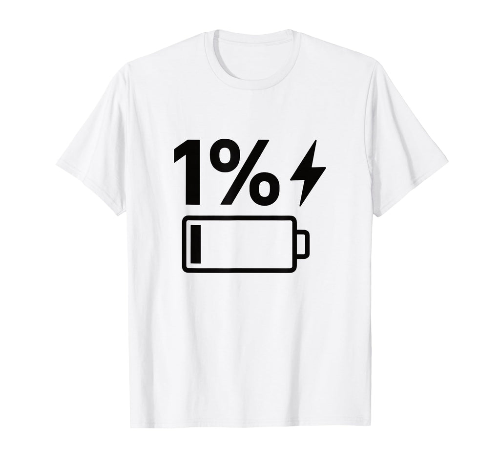 1 Percent Energy Left Funny Tired T-Shirt - Custom Art Print Men Women - T-Shirt, Sweatshirt, Hoodie