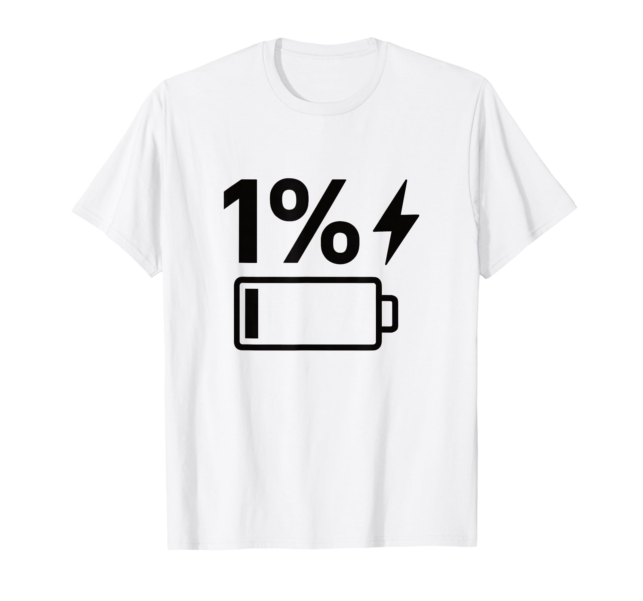 1 Percent Energy Left Funny Tired T-Shirt - Custom Art Print Men Women - T-Shirt, Sweatshirt, Hoodie