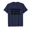 Emotional Support Husband Caring T-Shirt - Fun Novelty Design Men Women - T-Shirt, Sweatshirt, Hoodie