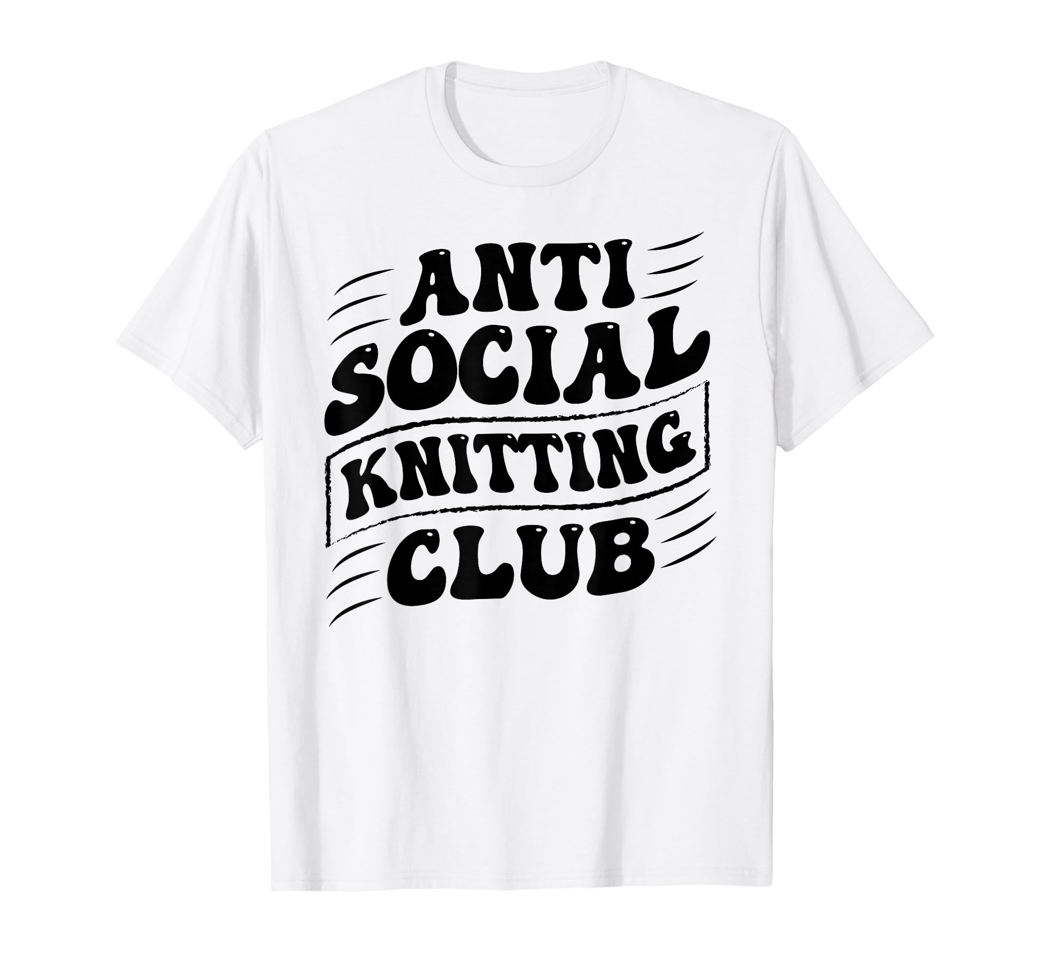 Anti Social Knitting Club Funny T-Shirt - Minimalist Print Men Women - T-Shirt, Sweatshirt, Hoodie