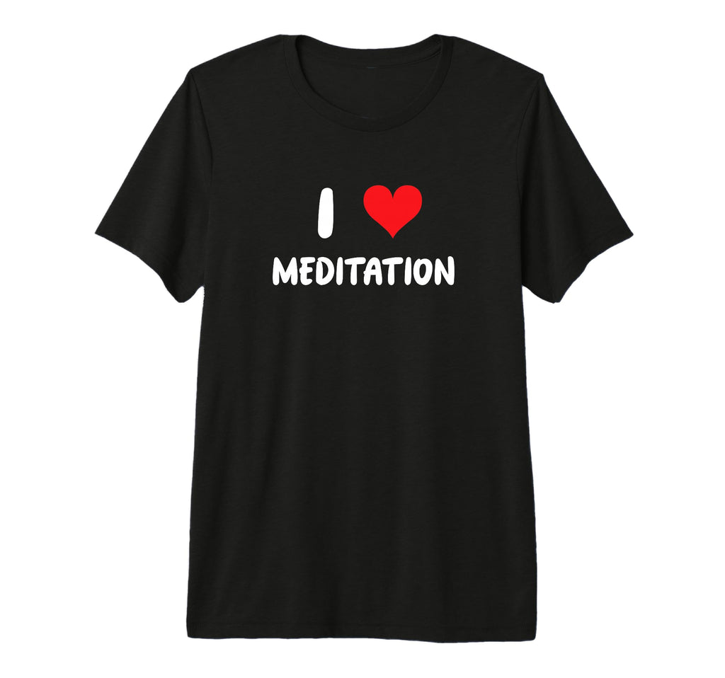 I Love Meditation Heart Meditate Self Care T-Shirt - Trendy Graphic Unisex - T-Shirt, Sweatshirt, Hoodie