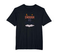 Enough As You Are Inspirational Self T-Shirt - Graphic Print for Adults - T-Shirt, Sweatshirt, Hoodie