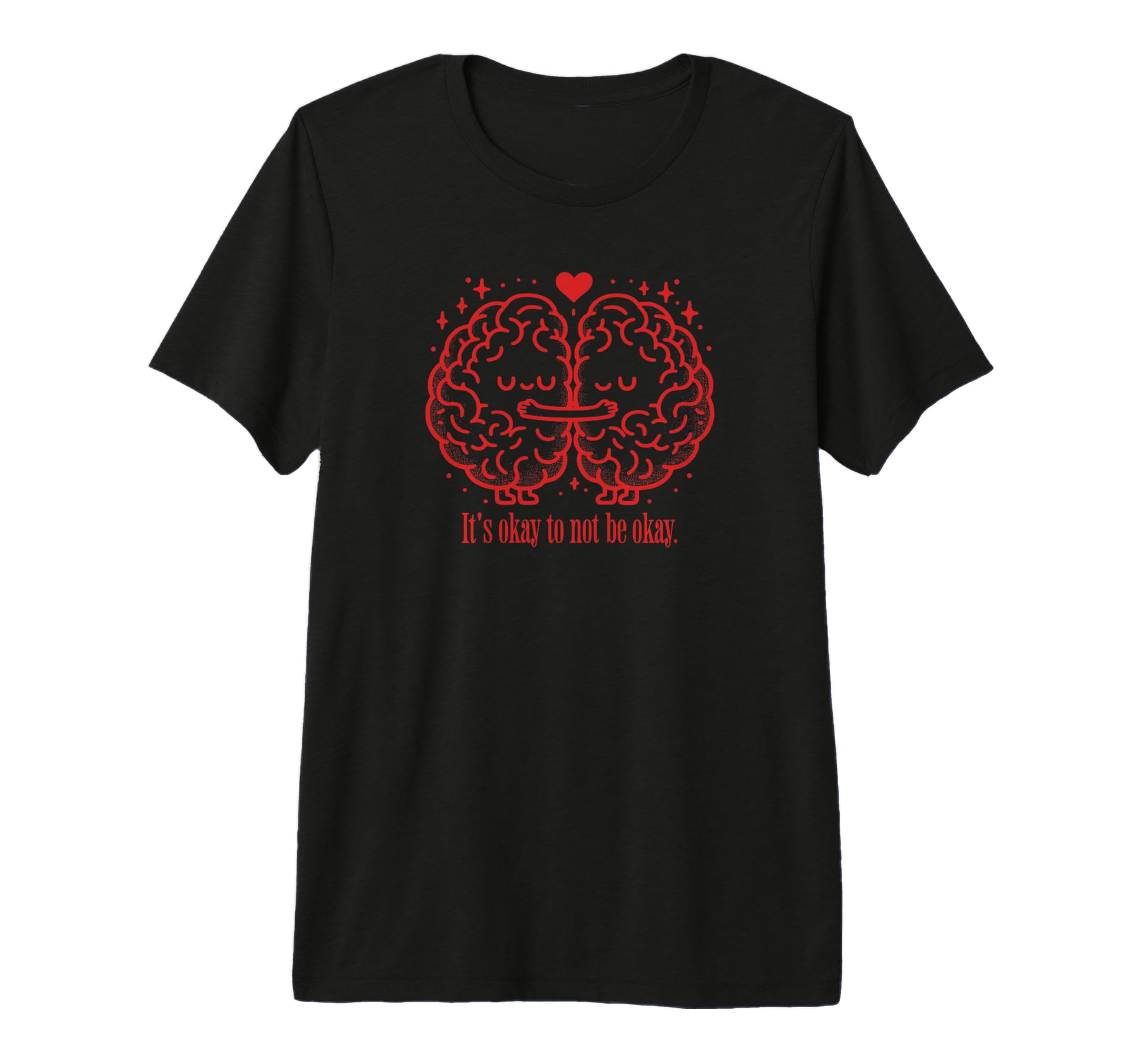 Its Okay To Not Be Okay Mental Health T-Shirt - Novelty Apparel Unisex - T-Shirt, Sweatshirt, Hoodie