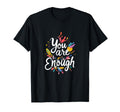 You Are Enough Motivational Typography T-Shirt - Trendy Graphic Unisex - T-Shirt, Sweatshirt, Hoodie