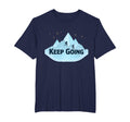 Keep Going Motivational Mountain Climbing T-Shirt - Novelty Apparel Unisex - T-Shirt, Sweatshirt, Hoodie