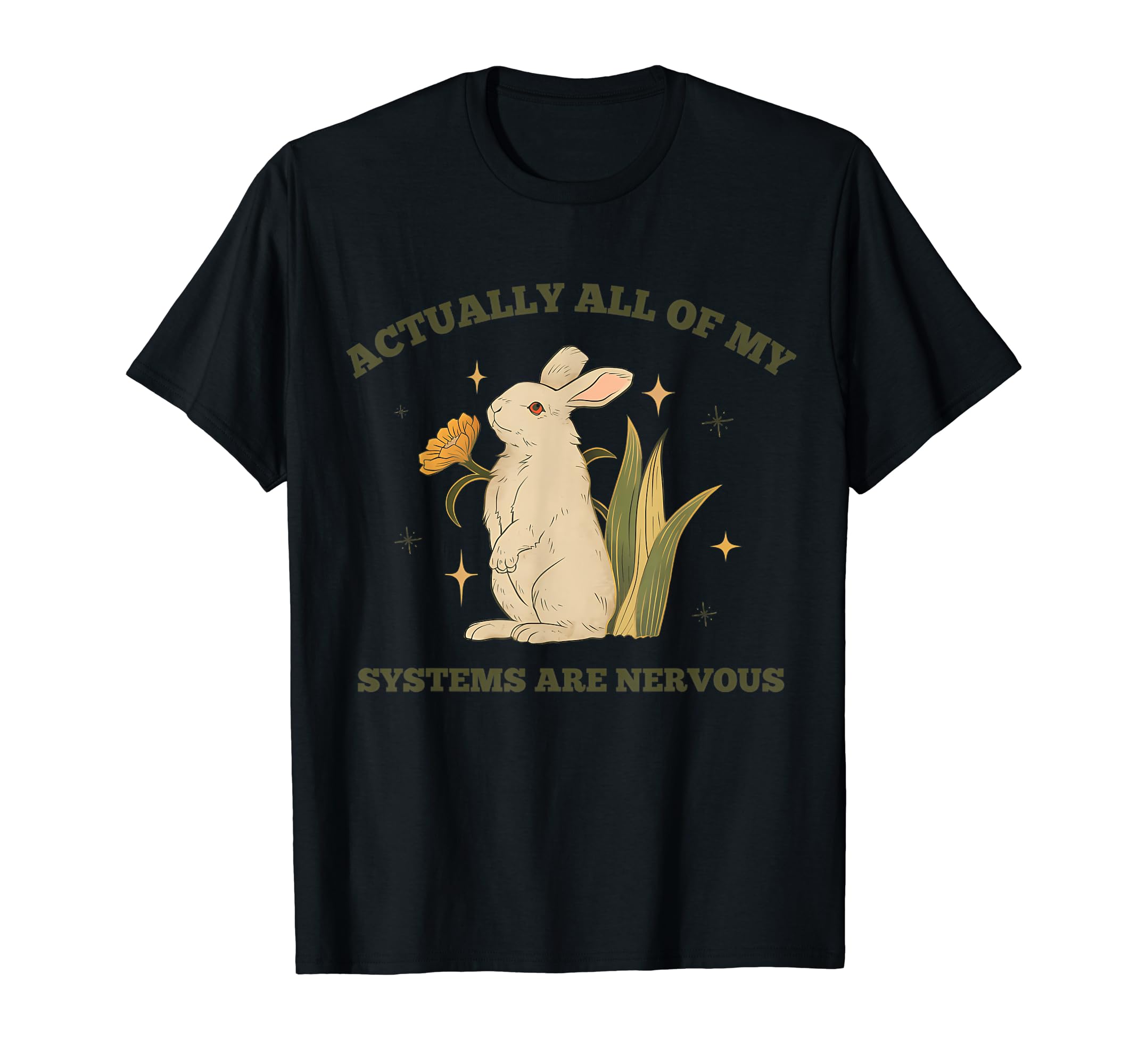 Actually All My Systems Are T-Shirt - Casual Everyday Wear Men Women - T-Shirt, Sweatshirt, Hoodie