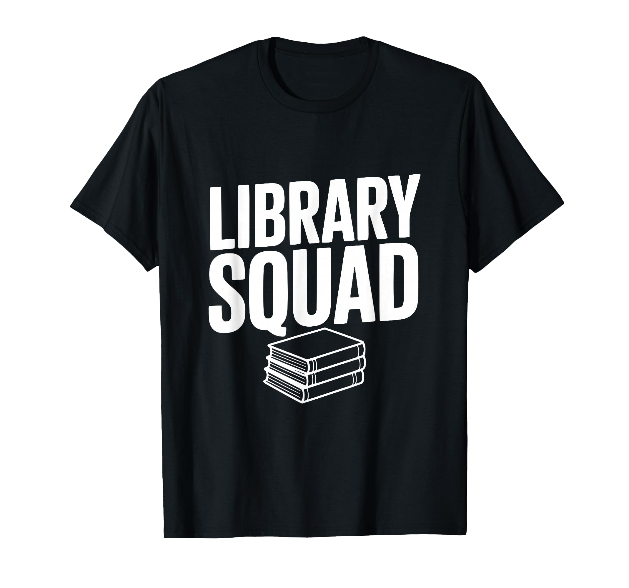 Library Squad Book Lovers Reading Club T-Shirt - Novelty Apparel Unisex - T-Shirt, Sweatshirt, Hoodie