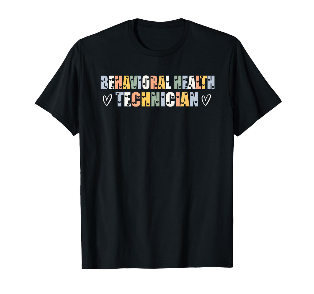 Behavioral Health Technician Typeset T-Shirt - Aesthetic Graphic Unisex - T-Shirt, Sweatshirt, Hoodie