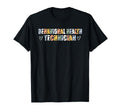 Behavioral Health Technician Typeset T-Shirt - Aesthetic Graphic Unisex - T-Shirt, Sweatshirt, Hoodie