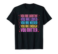 You Matter Kindness Be Kind Mental T-Shirt - Custom Art Print Unisex - T-Shirt, Sweatshirt, Hoodie