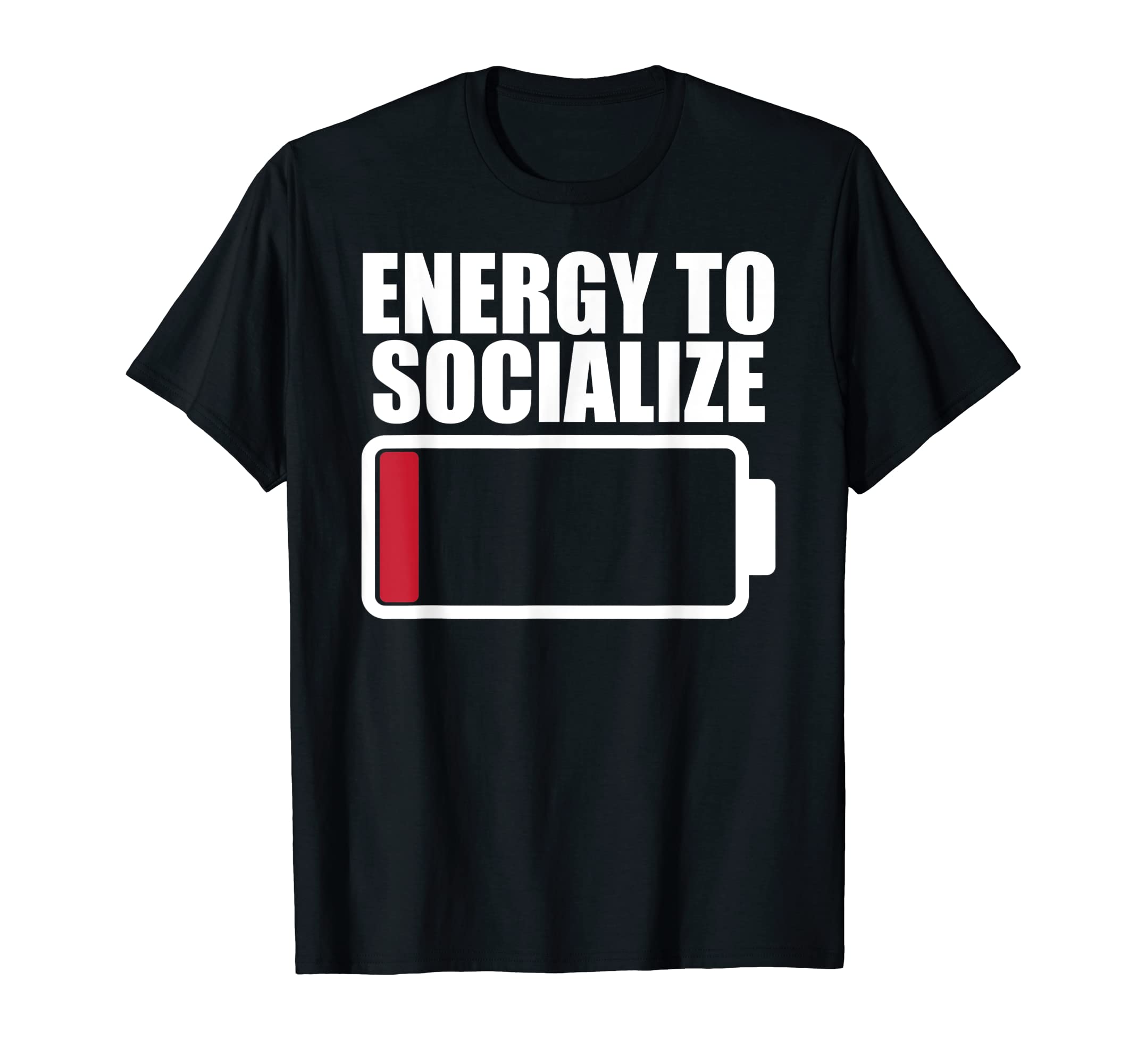 Energy To Socialze Low Battery Warning T-Shirt - Trendy Graphic for Adults - T-Shirt, Sweatshirt, Hoodie