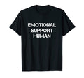 Emotional Support Human Service Dog Joke T-Shirt - Minimalist Print Unisex - T-Shirt, Sweatshirt, Hoodie