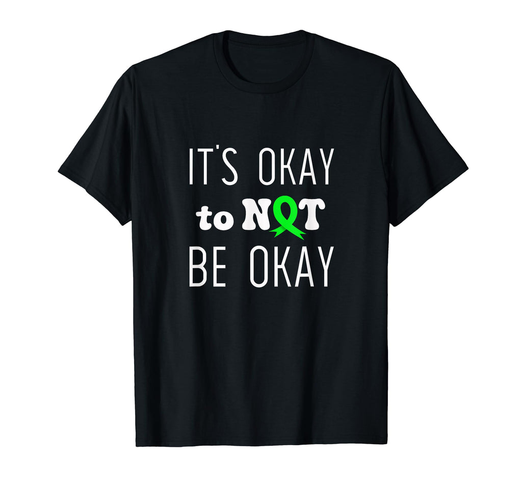 Its Okay To Not Be Okay Mental T-Shirt - Fun Novelty Design Men Women - T-Shirt, Sweatshirt, Hoodie