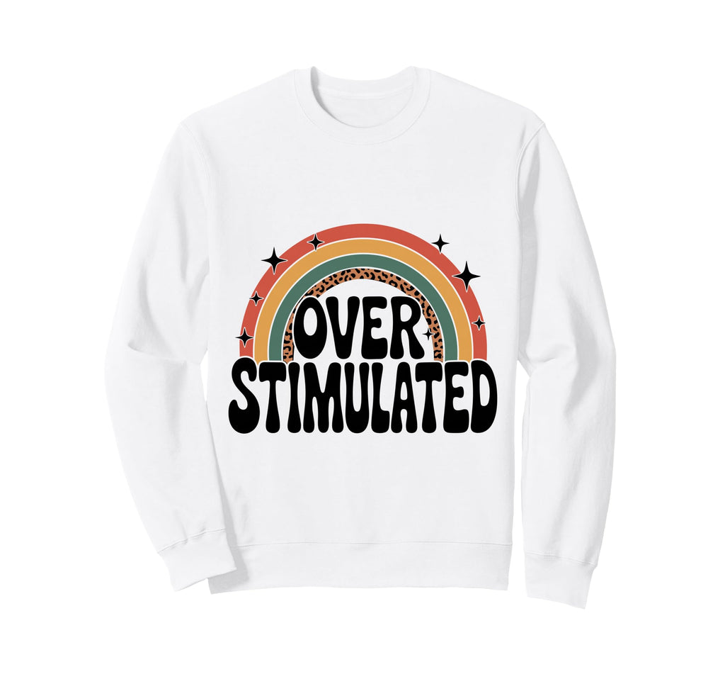 Neurodiverse Overstimulated Sweatshirt - Minimalist Print for Adults - T-Shirt, Sweatshirt, Hoodie