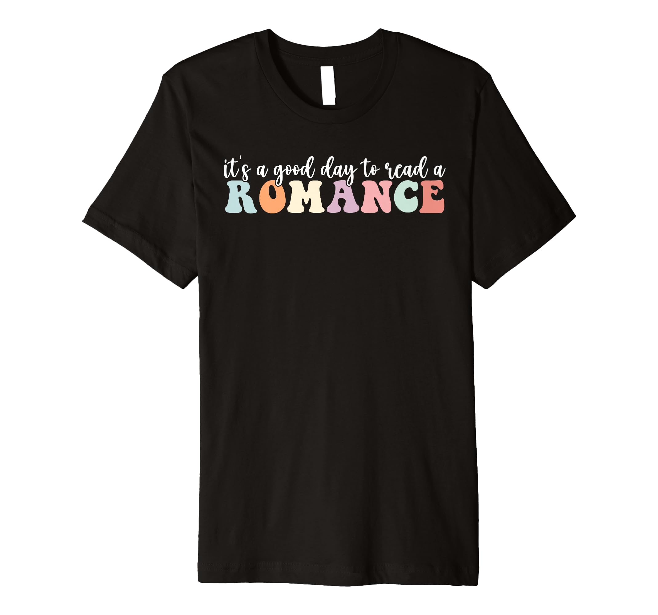 Its Good Day To Read Romance Romance T-Shirt - Streetwear Style for Adults - T-Shirt, Sweatshirt, Hoodie