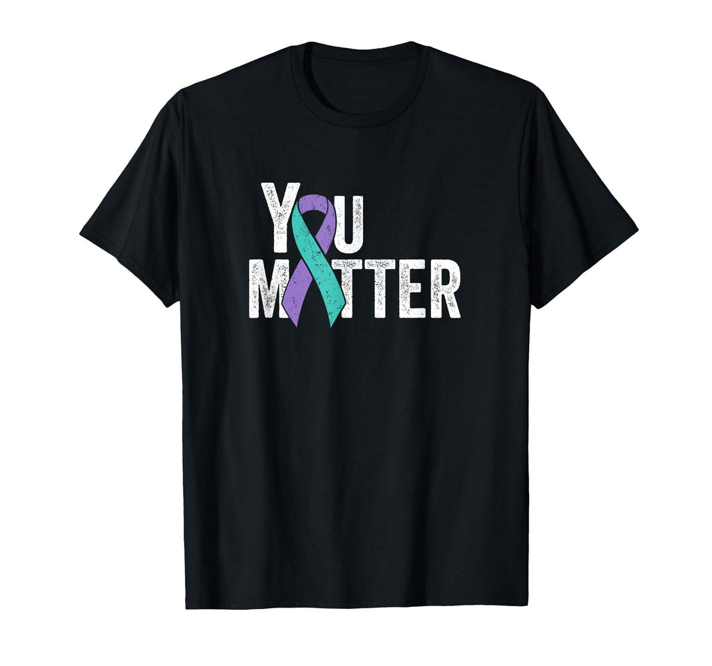 You Matter Suicide Prevention Teal T-Shirt - Fun Novelty Design Men Women - T-Shirt, Sweatshirt, Hoodie