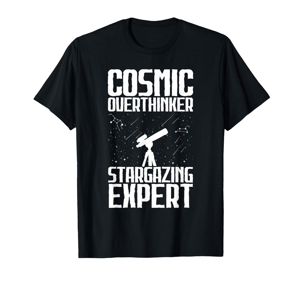 Cosmic Overthinker Stargazing Expert T-Shirt - Aesthetic Graphic Unisex - T-Shirt, Sweatshirt, Hoodie