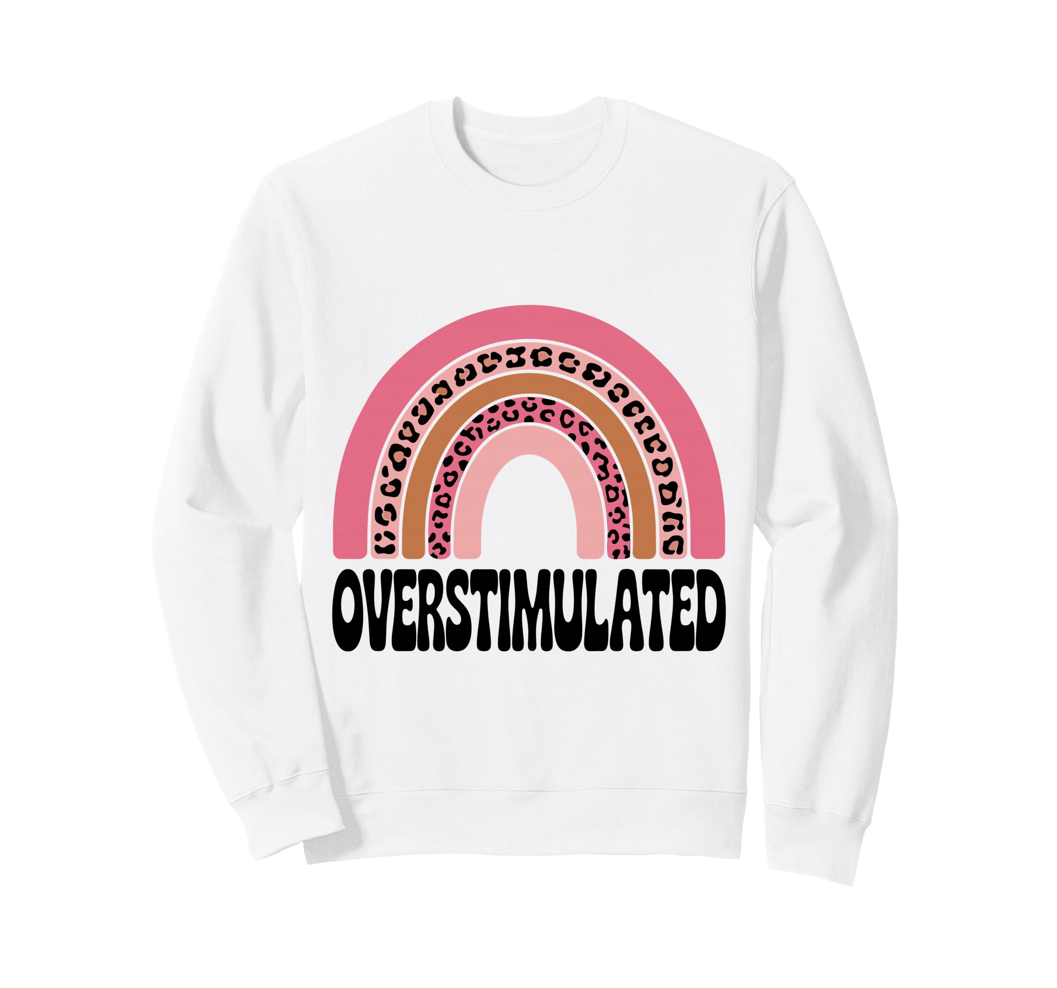 Neurodiverse Overstimulated Mental Sweatshirt - Fun Novelty Design Unisex - T-Shirt, Sweatshirt, Hoodie