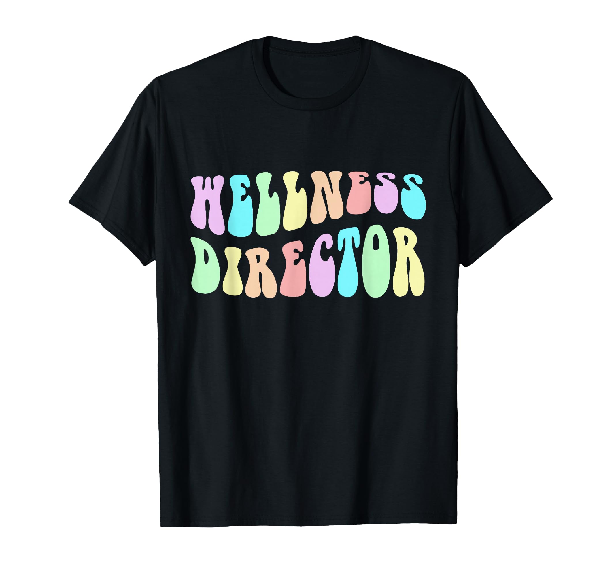 Groovy Wellness Director Mental Health T-Shirt - Trendy Graphic Men Women - T-Shirt, Sweatshirt, Hoodie